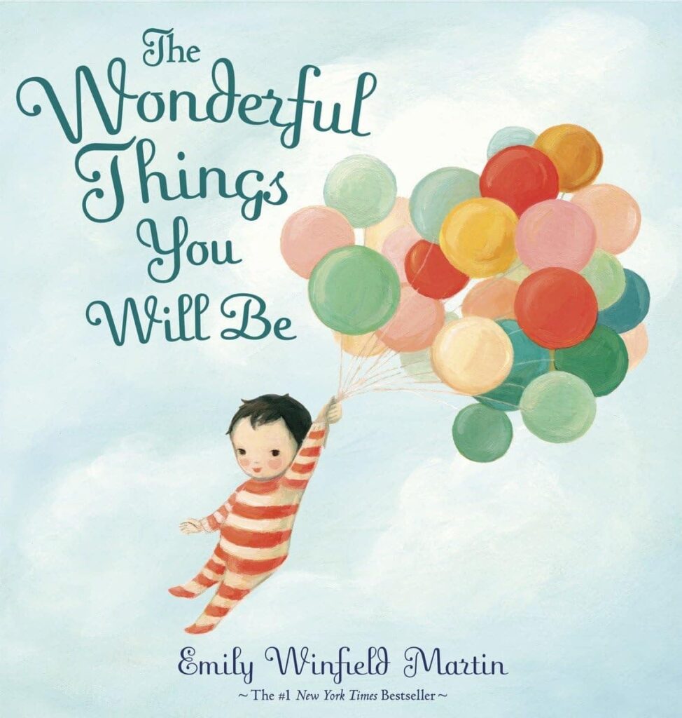Book cover of “The Wonderful Things You Will Be” by Emily Winfield Martin – inspirational book about growing up.