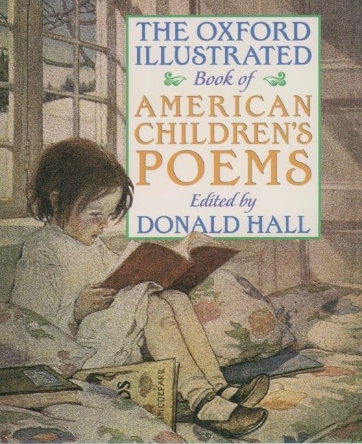 Book cover of “The Oxford Illustrated Book of American Children’s Poems” by Donald Hall – curated collection of classic and modern children’s poetry.
