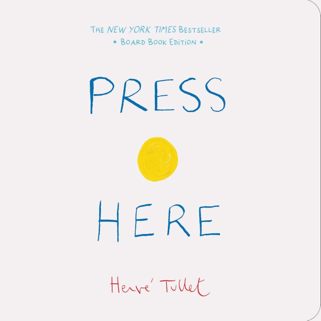 Book cover of “Press Here” by Herve Tullet – interactive book encouraging playful engagement.