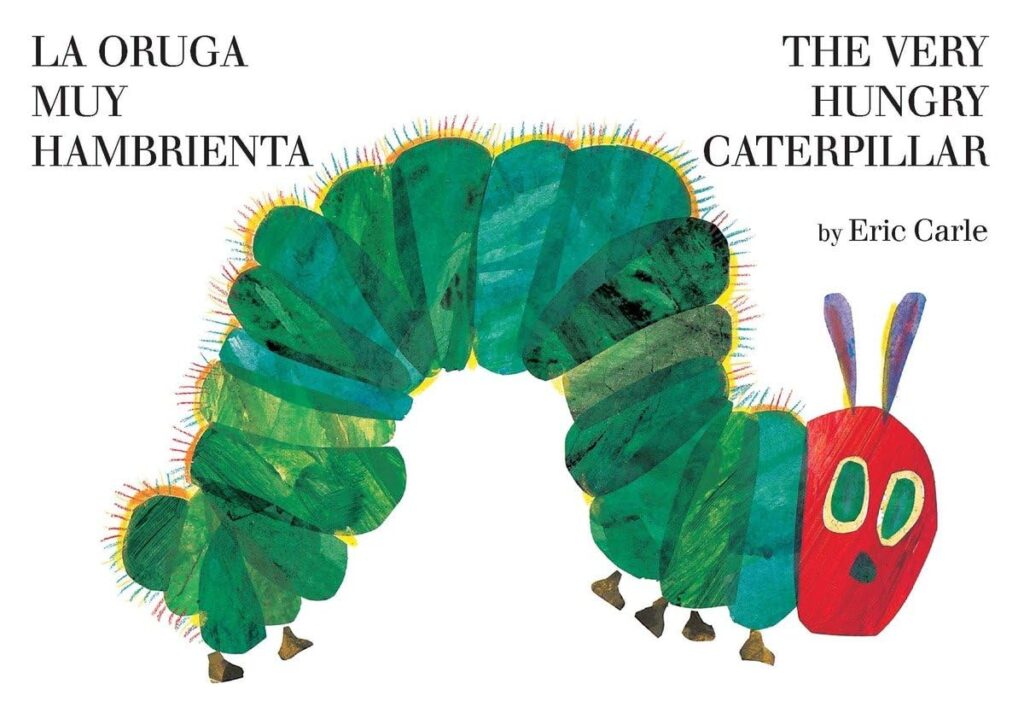 Book cover of “La oruga muy hambrienta / The Very Hungry Caterpillar” by Eric Carle – bilingual counting and nature story for babies and preschoolers.