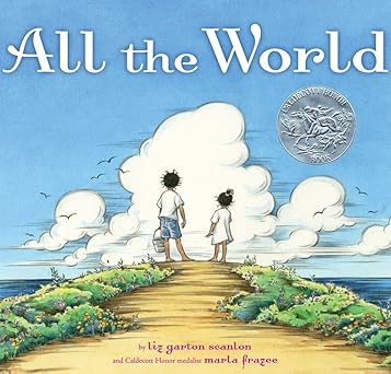 Book cover of “All the World” by Liz Garton Scanlon – lyrical story about gratitude and community.