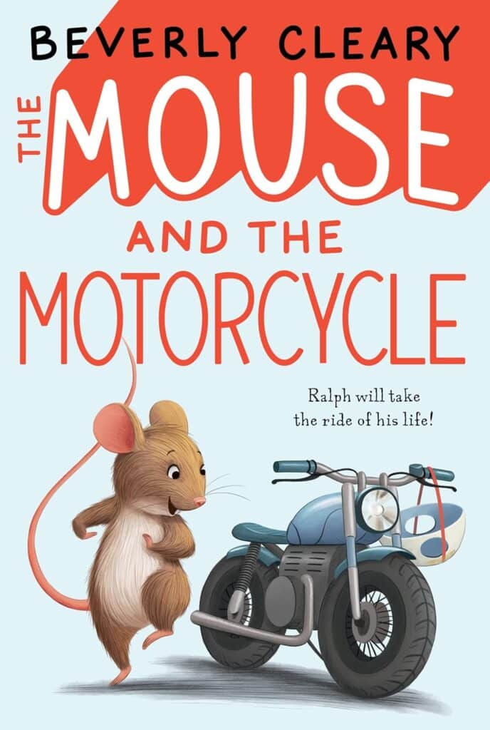 Book cover of “The Mouse and the Motorcycle” by Beverly Cleary – adventurous mouse rides a toy motorcycle in a hotel.