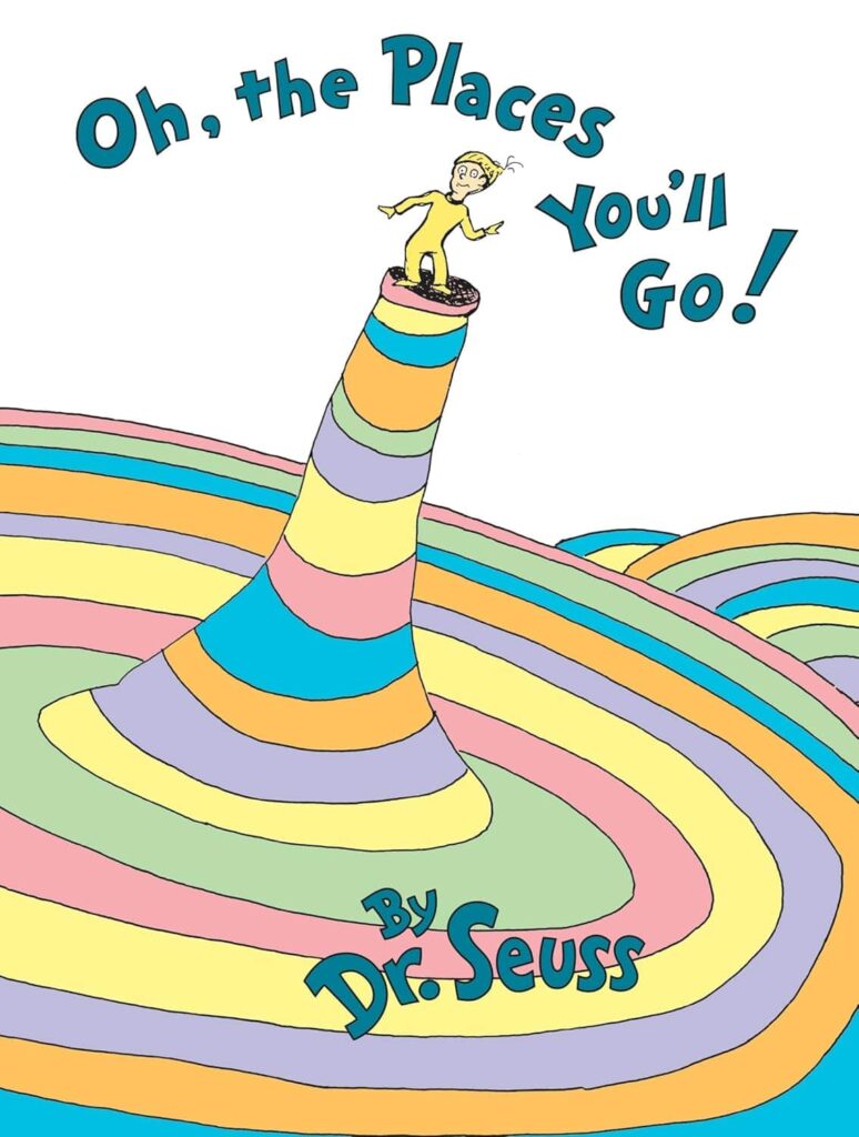 Book cover of “Oh, the Places You’ll Go!” by Dr. Seuss – uplifting story about confidence and resilience.