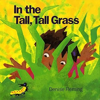 Book cover of “In the Tall, Tall Grass” by Denise Fleming – rhythmic story about nature and discovery.