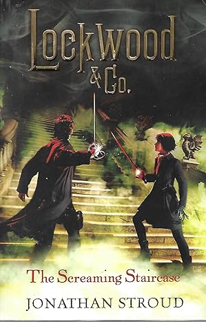 Book cover of "The Screaming Staircase" by Jonathan Stroud – ghost-hunting adventure featuring teenage psychic investigators