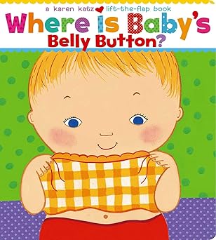 Book cover of “Where Is Baby’s Belly Button?” by Karen Katz – interactive book teaching body awareness.