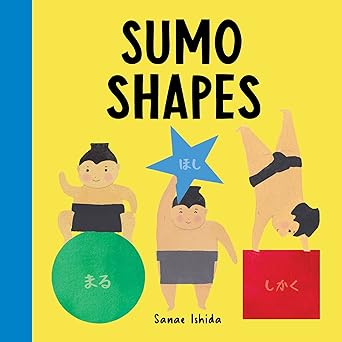 Book cover of Sumo Shapes by Sanae Ishida – a funny and creative way to discover shapes through sumo characters.