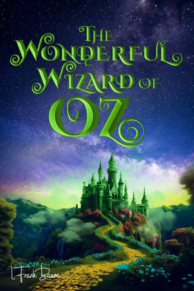 Book cover of “The Wonderful Wizard of Oz” by L. Frank Baum – classic fantasy about courage and friendship.