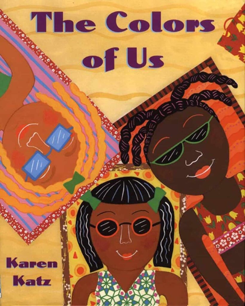 Book cover of “The Colors of Us” by Karen Katz – colorful book celebrating diversity.
