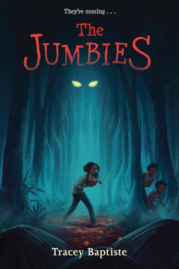 Book cover of "The Jumbies" by Tracey Baptiste – Caribbean folklore-inspired story about a girl battling evil spirits