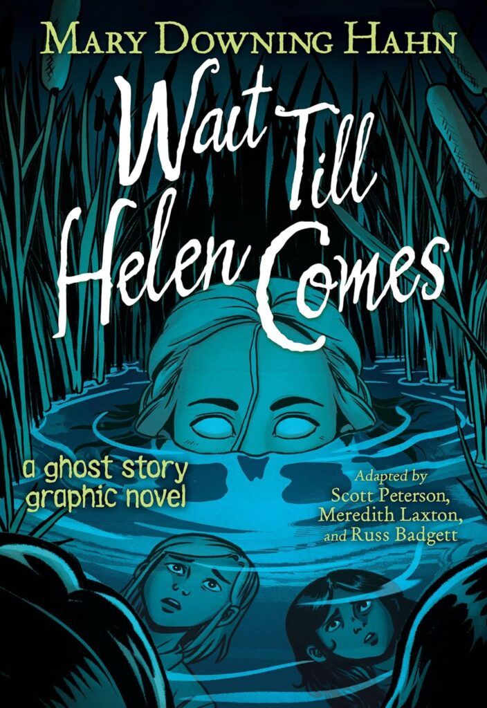 Book cover of "Wait Till Helen Comes" by Mary Downing Hahn – ghost story about a malevolent spirit threatening a blended family