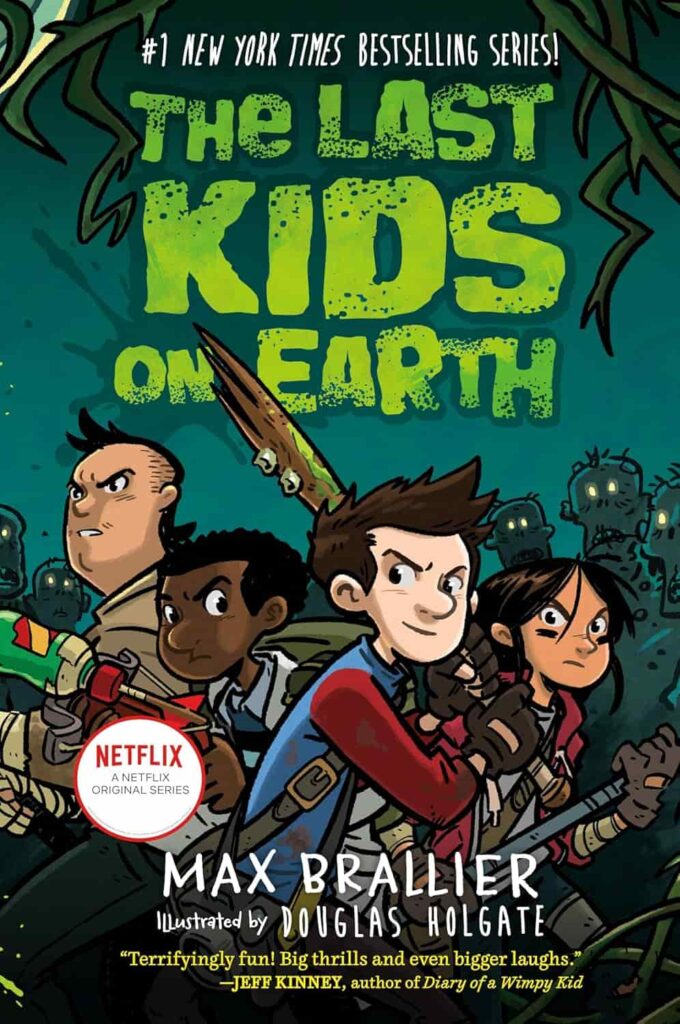  Book cover of “The Last Kids on Earth” by Max Brallier – thrilling story about friendship and survival.