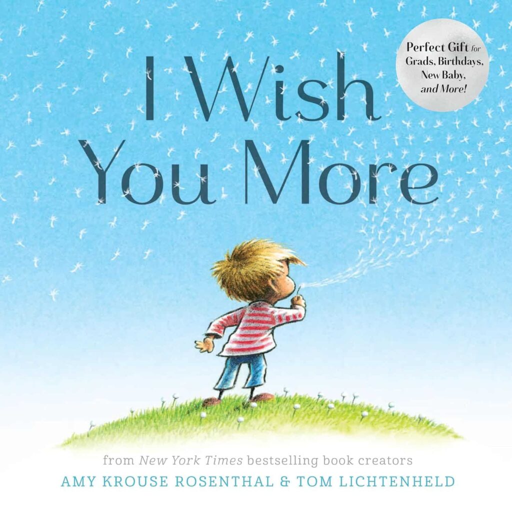 Book cover of “I Wish You More” by Amy Krouse Rosenthal – inspirational book filled with good wishes.