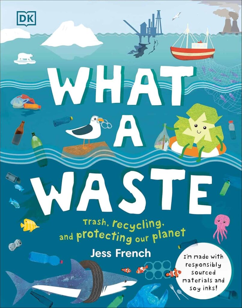 Book cover of “What a Waste” – educational book on recycling and environmental care for young readers.