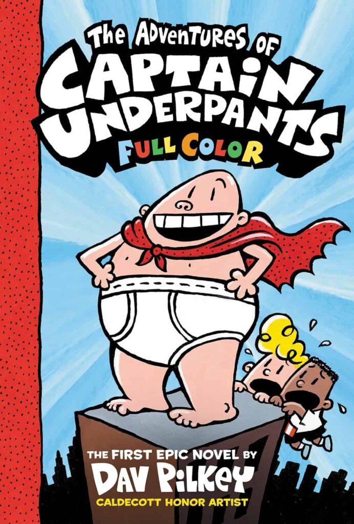 Book cover of “Captain Underpants” by Dav Pilkey – hilarious series that encourages creativity and reading.