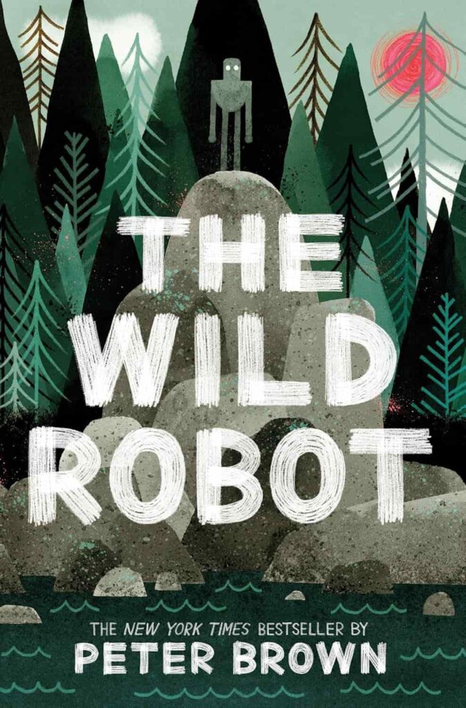Book cover of “The Wild Robot” by Peter Brown – imaginative story about nature and friendship.