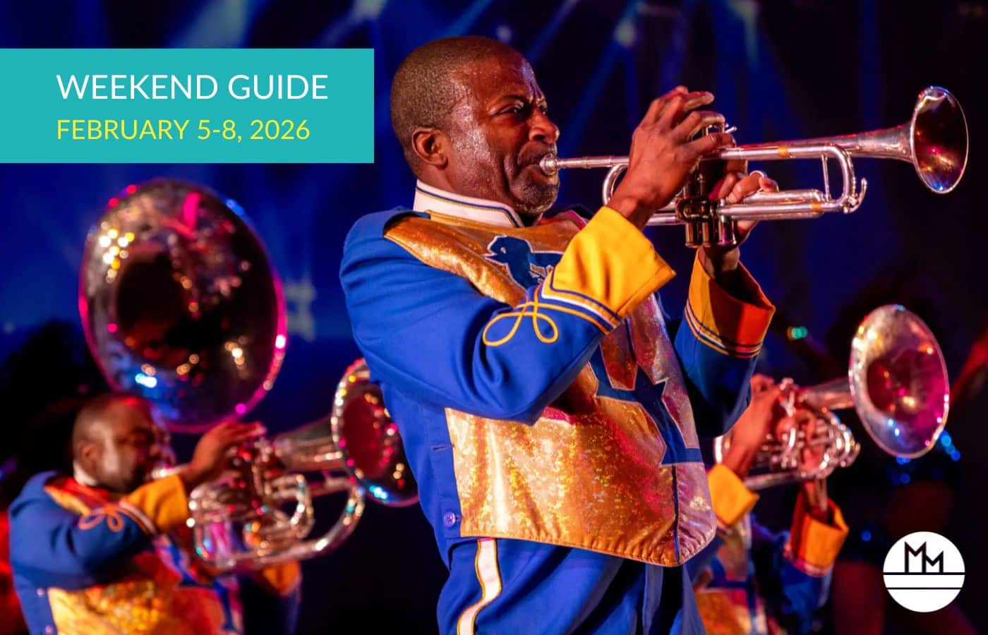 WEEKEND GUIDE (63) Weekend Guide February 5-8 2026 DRUMLine Live at Uihlein Hall at Marcus Center for the Performing Arts Milwaukee Wisconsin