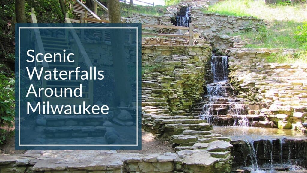 Stone staircase and tiered waterfall at Lake Park in Milwaukee, with a graphic overlay that reads ‘Scenic Waterfalls Around Milwaukee’.