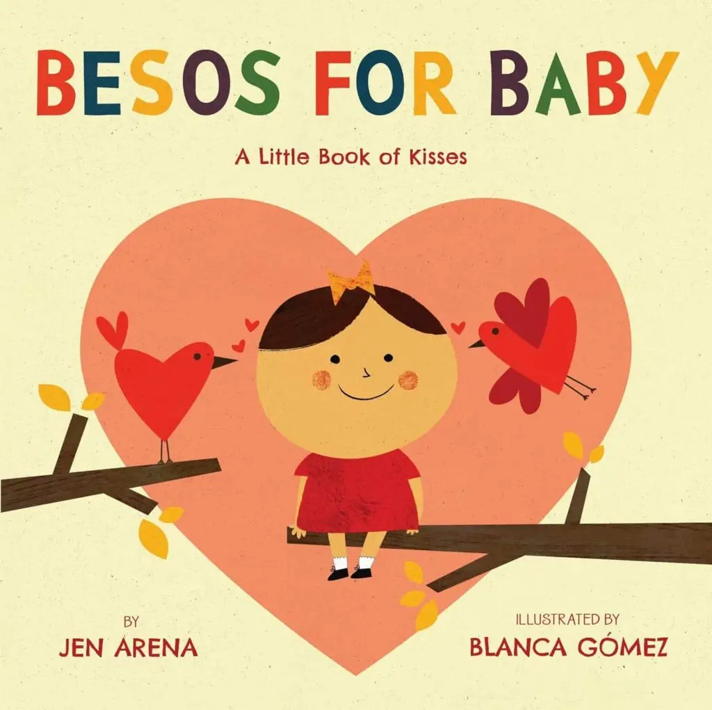 Book cover of “Besos for Baby” by Jen Arena – bilingual book celebrating love and kisses.