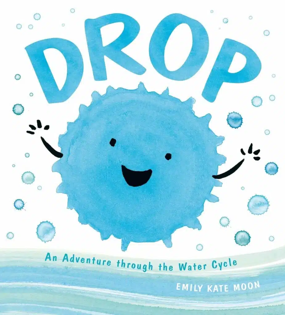 Book cover of “Drop: An Adventure Through the Water” – fun story teaching the water cycle and Earth science.