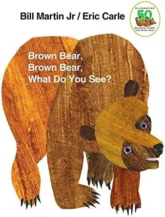 Book cover of "Brown Bear, Brown Bear, What Do You See?" by Bill Martin Jr. and Eric Carle – classic book teaching animals and colors with fun rhymes for young children.