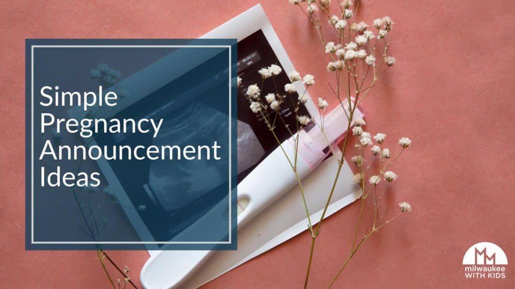 Flower placed on top of a pregnancy test and pregnancy ultrasound result with inlay that says Simple Pregnancy Announcement Ideas