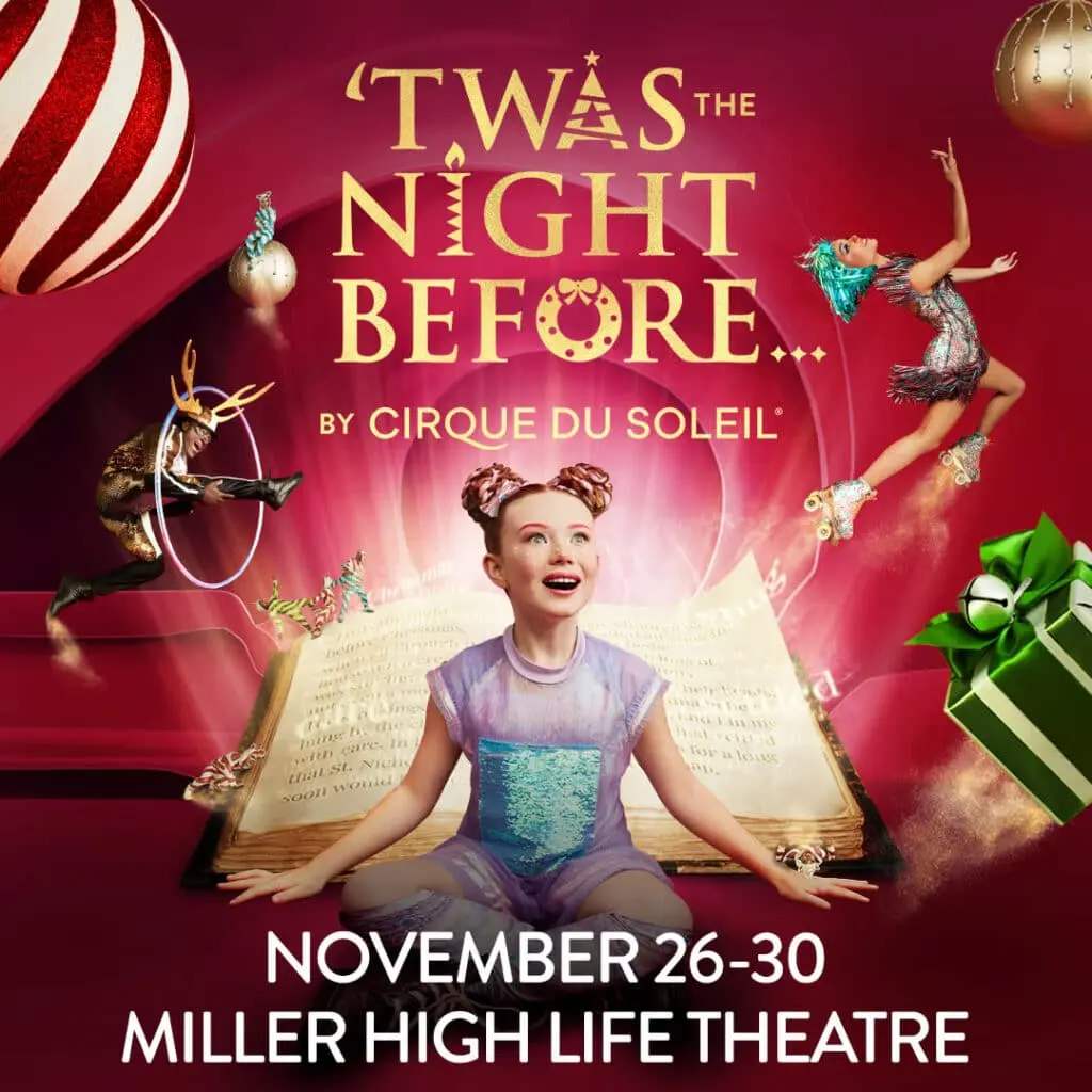 A girl looking in sparkling leotards surprised and a skater with blue hair dancing as part of ad for Twas the Night Before by Cirque du Soleil at Miller High Life Theater.